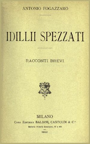 [Gutenberg 60115] • Idillii spezzati